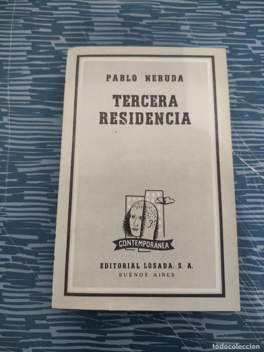 Libros de segunda mano: TERCERA RESISTENCIA,PABLO NERUDA,LOSADA EDITORIAL,1943,107 P&Aacute;G.