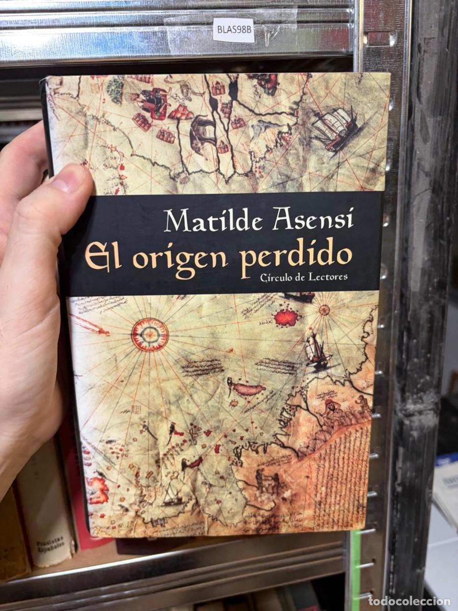 Libros de segunda mano: BLAS98B El origen perdido &mdash; Matilde Asensi &mdash; C&iacute;rculo de Lectores