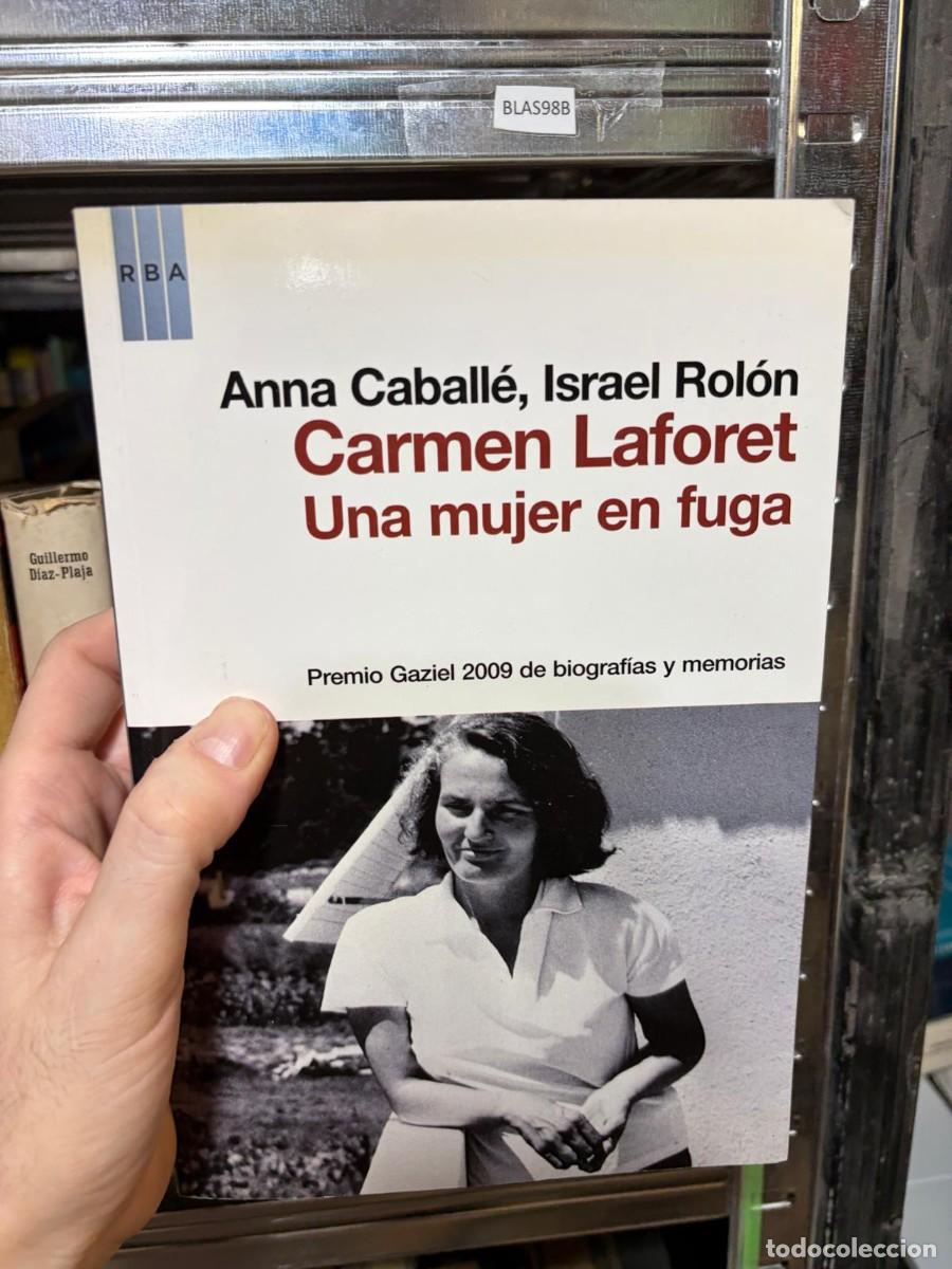 Libros de segunda mano: BLAS98B Carmen Laforet: Una mujer en fuga &mdash; Anna Caball&eacute; e Israel Rol&oacute;n &mdash; RBA