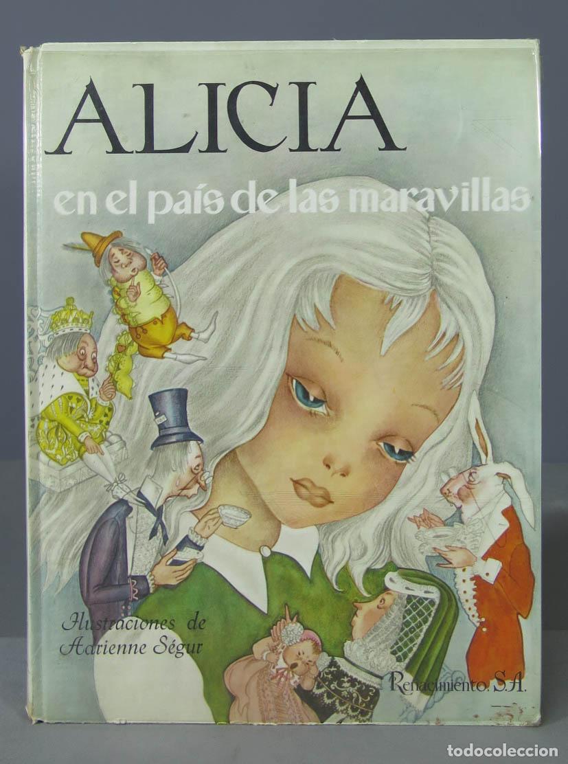 Libros de segunda mano: 1963. ALICIA EN EL PAIS DE LAS MARAVILLAS. ILUSTRACIONES SEG