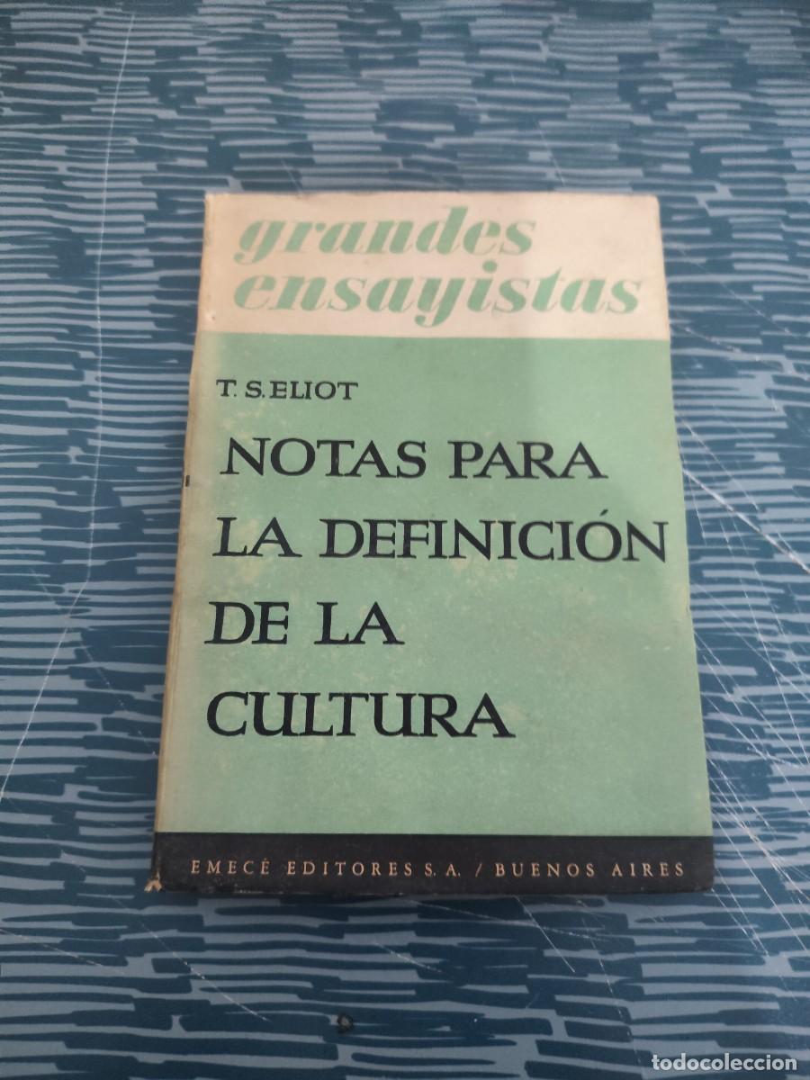 Libros de segunda mano: NOTAS PARA LA DEFINICI&Oacute;N DE LA CULTURA,T S.ELLIOT,EMECE EDITORES ,1949,200 P&Aacute;G.