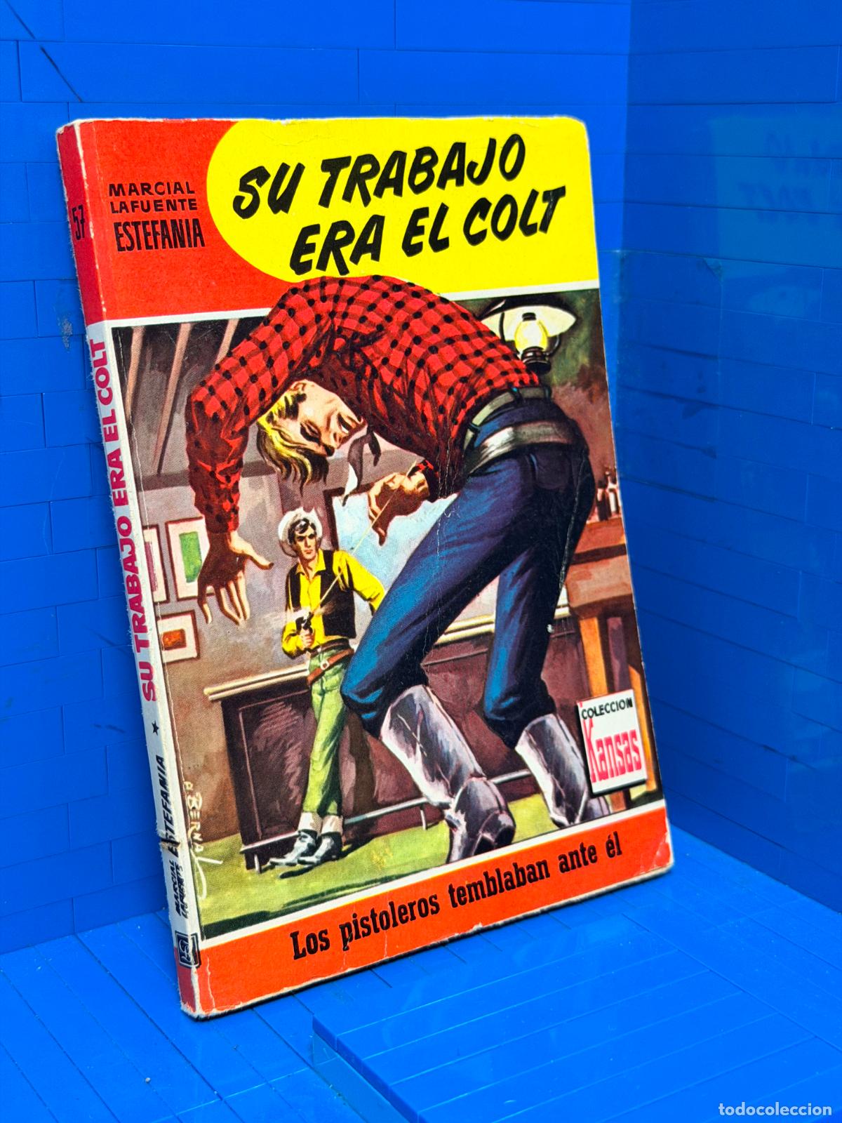 Libros de segunda mano: SU TRABAJO ERA EL COLT &ndash; COLECCION KANSAS &ndash; ED. BRUGUERA