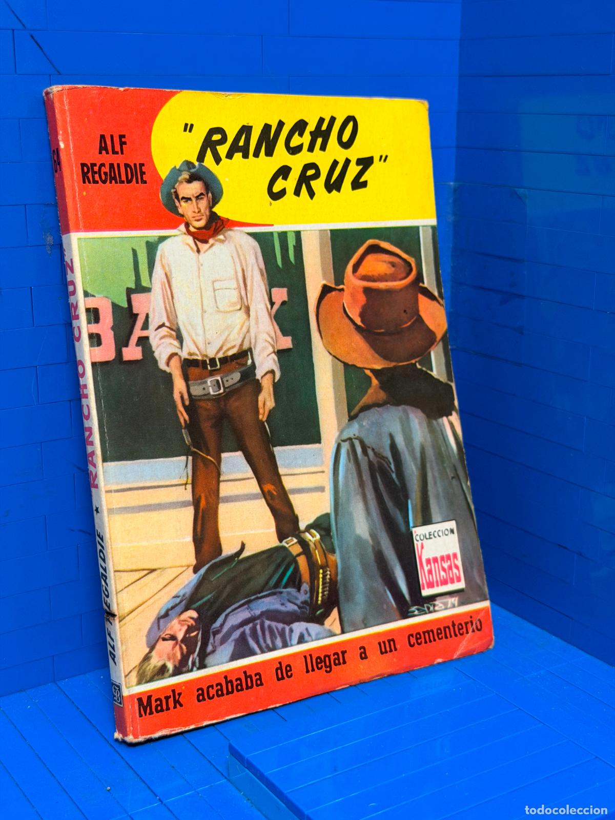 Libros de segunda mano: RANCHO CRUZ &ndash; COLECCION KANSAS &ndash; ED. BRUGUERA