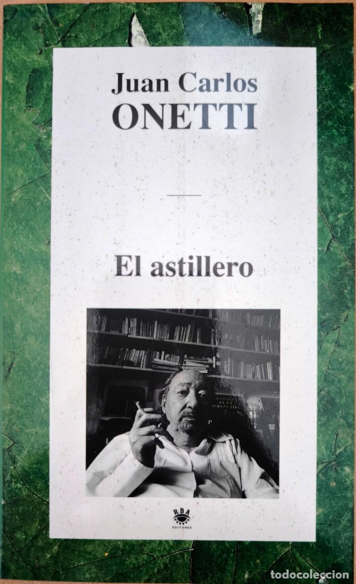 Libros de segunda mano: El Astillero, de Juan Carlos Onetti