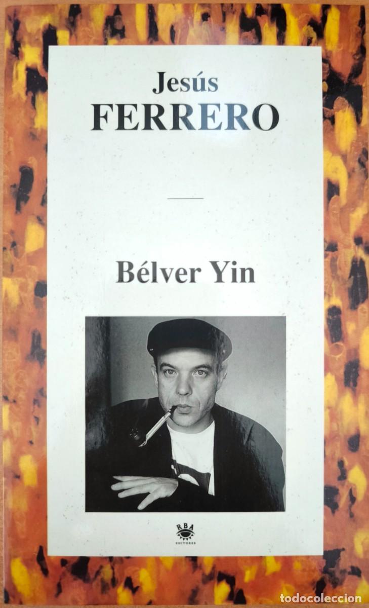 Libros de segunda mano: B&eacute;lver Yin, de Jes&uacute;s Ferrero