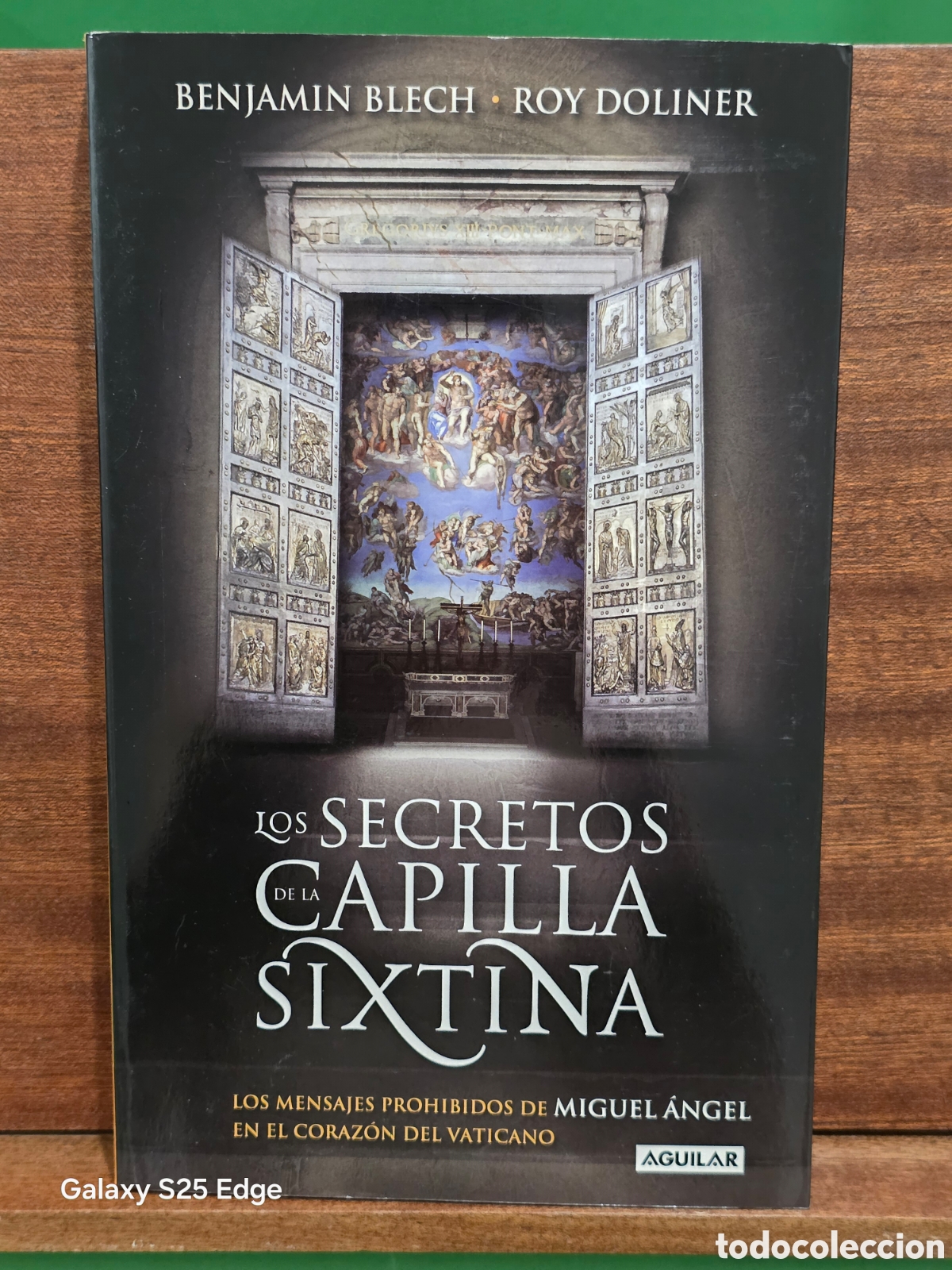 Libros de segunda mano: &rdquo;&rdquo;LOS SECRETOS DE LA CAPILLA SIXTINA&rdquo;&rdquo;...BENJAMIN BLECH Y ROY DOLINER...AGUILAR...2010...