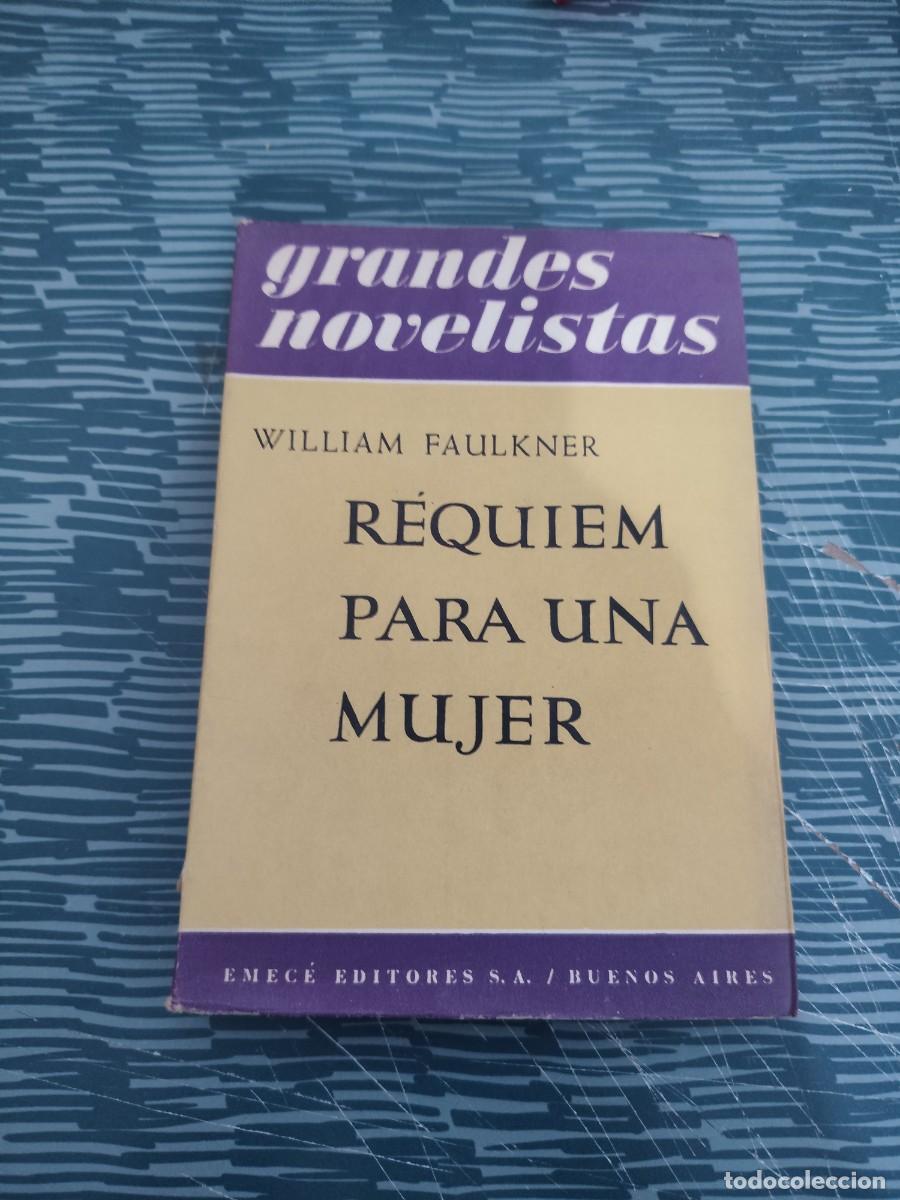 Libros de segunda mano: REQUIEM PARA UNA MUJER, WILLIAM FAULKNER,EMECE EDITORES,1952,224 P&Aacute;GINAS.