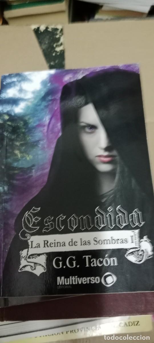 Libros de segunda mano: LOTE DOS LIBROS G. G. TACON ESCONDIDA VENCIDA LA REINA DE LAS SOMBRAS CON DEDICATORIA AUTOR G-131