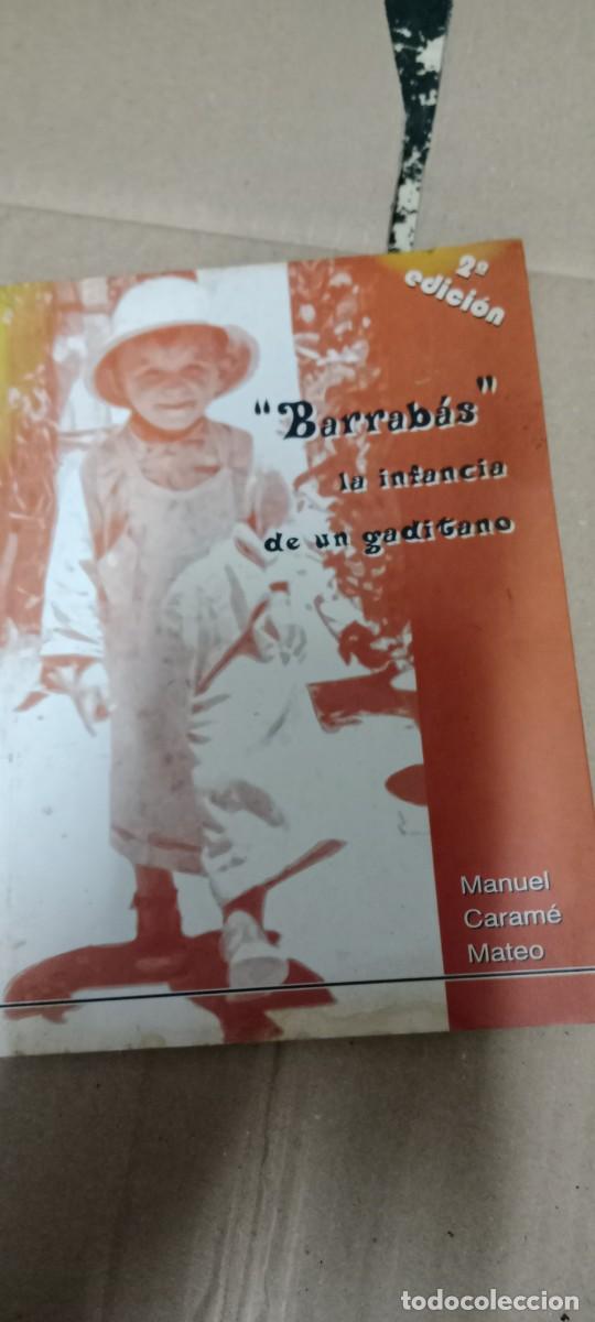 Libros de segunda mano: BARRAB&Aacute;S LA INFANCIA DE UN GADITANO - MANUEL CARAM&Eacute; MATEO - DEDICATORIA DEL AUTOR - LIBRO G-131