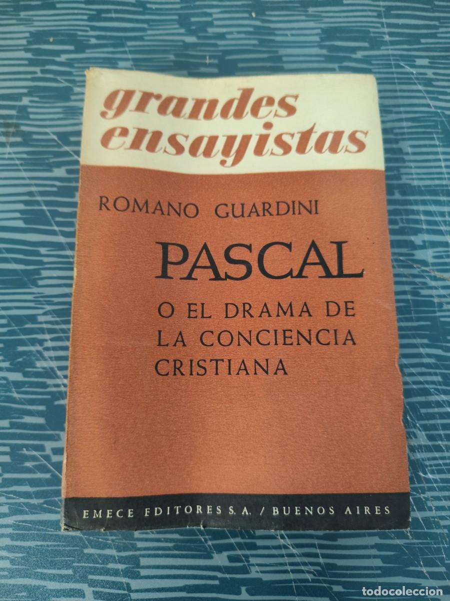 Libros de segunda mano: PASCAL O EL DRAMA DE LA CONCIENCIA CRISTIANA,ROMANO GUARDINI,EMECE EDITORES,1955,275 P&Aacute;G.
