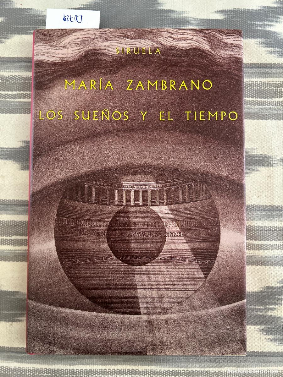 Second hand books: LOS SUE&Ntilde;OS Y EL TIEMPO, MARIA ZAMBRANO, SIRUELA