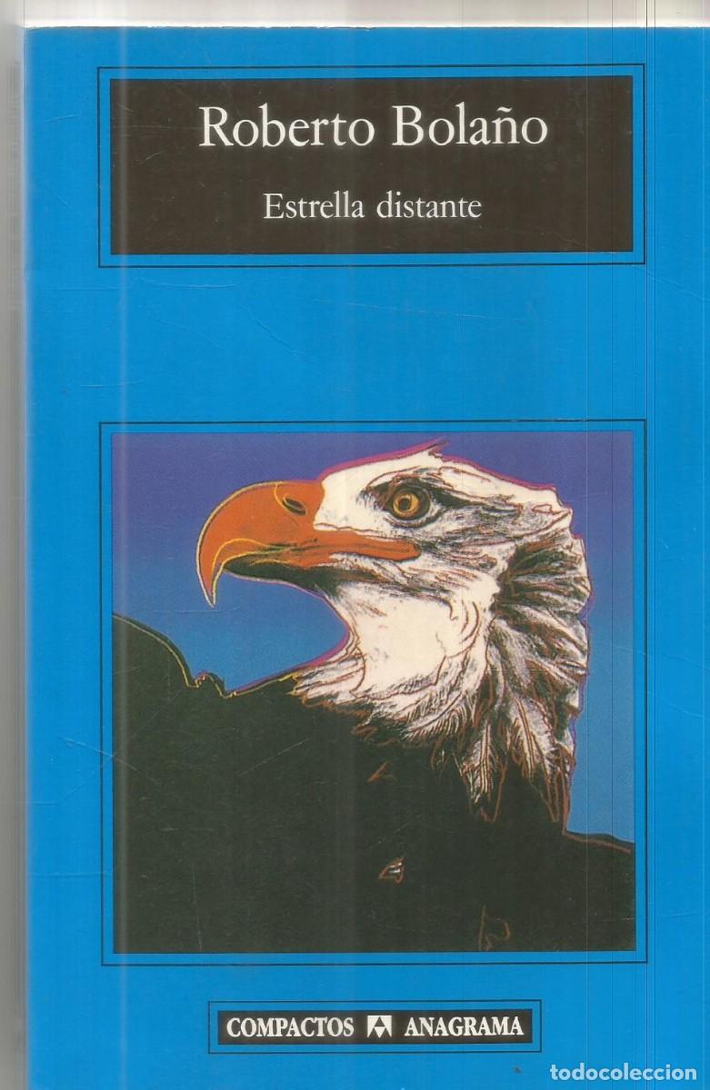 Libros de segunda mano: ROBERTO BOLA&Ntilde;O. ESTRELLA DISTANTE. ANAGRAMA