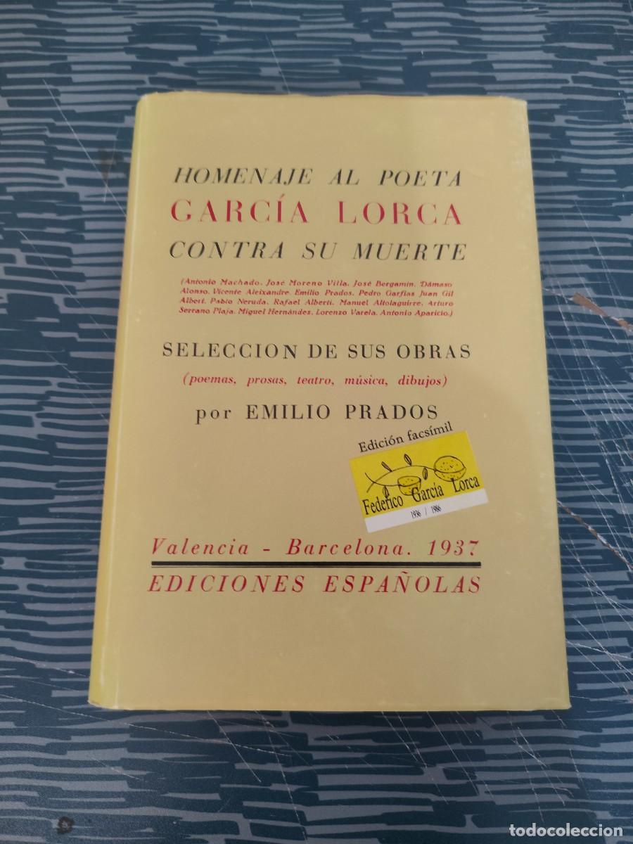 Libros de segunda mano: HOMENAJE AL POETA FEDERICO GARC&Iacute;A LORCA, SELECCI&Oacute;N DE SUS OBRAS,EMILIO PRADOS, FASCIMIL,1986,200 P.