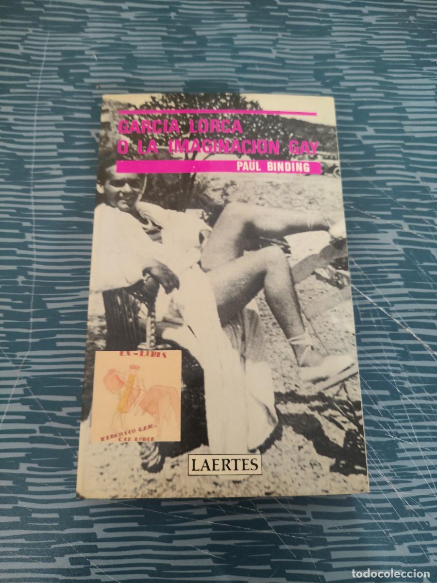 Libros de segunda mano: GARCIA LORCA O LA IMAGINACI&Oacute;N GAY,PAUL BINDING,LAERTES EDICIONES,1985,258 P&Aacute;G.
