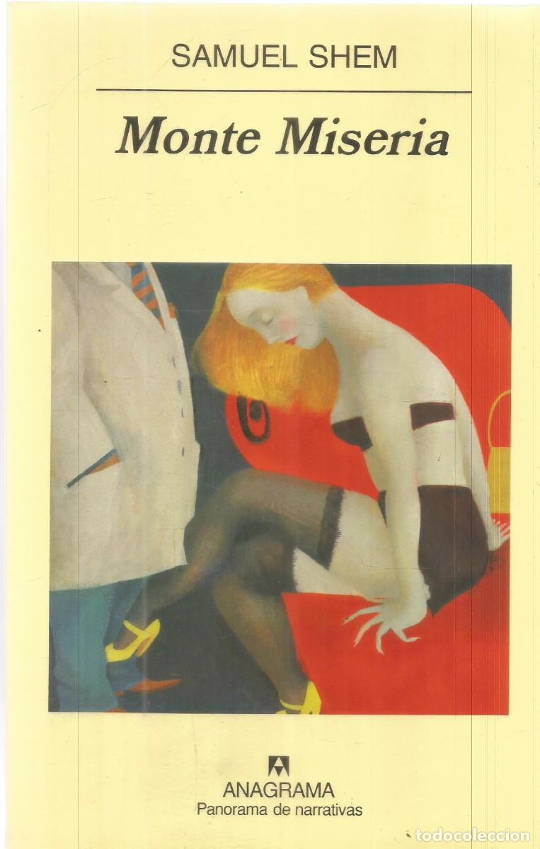 Libros de segunda mano: SAMUEL SHEM. MONTE MISERIA. ANAGRAMA. PRIMERA EDICION