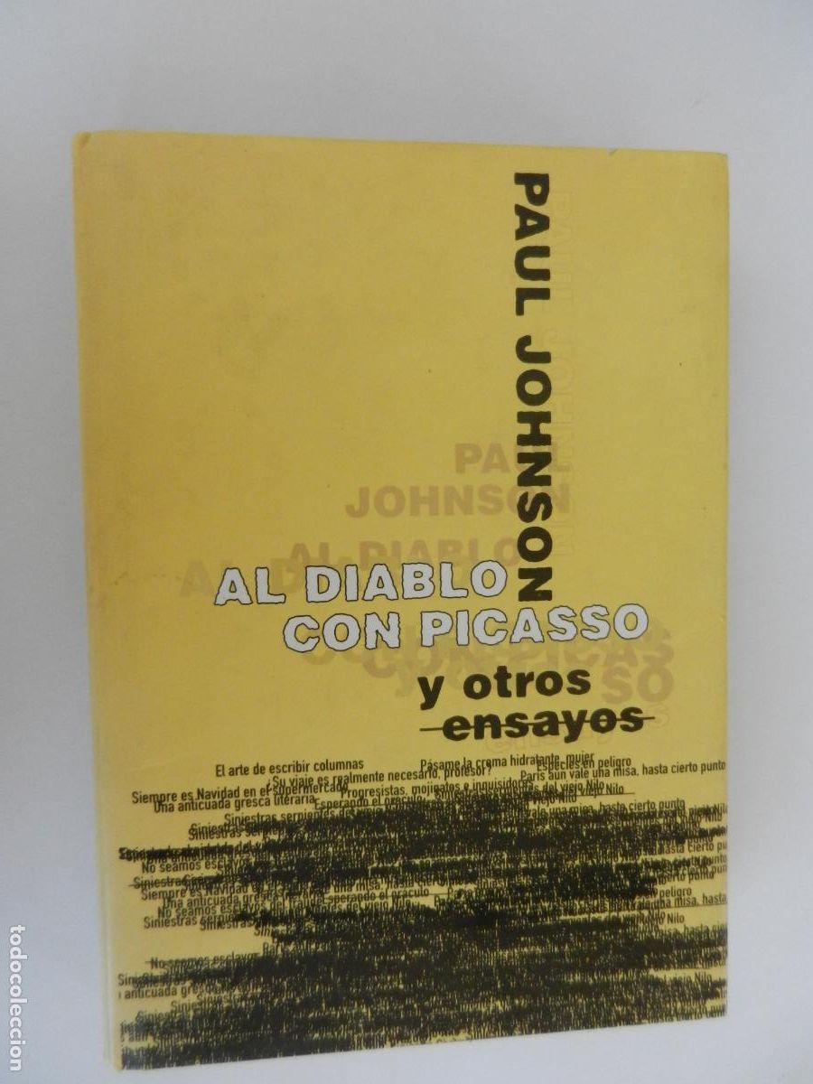 Libros de segunda mano: AL DIABLO CON PICASSO Y OTROS ENSAYOS - PAUL JOHNSON. GRUPO ZETA, 1997