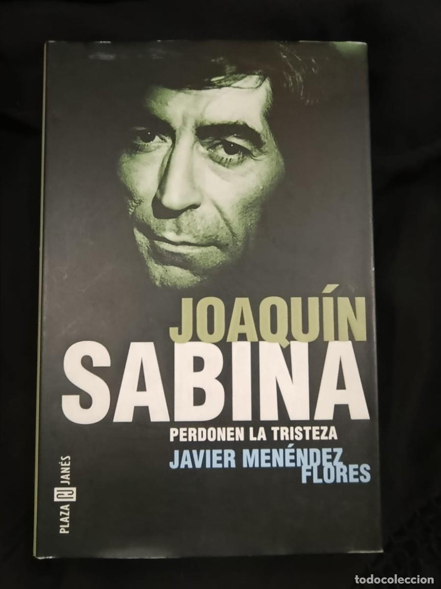 Libros de segunda mano: JOAQUIN SABINA, PERDONEN LA TRISTEZA - JAVIER MENENDEZ FLORES