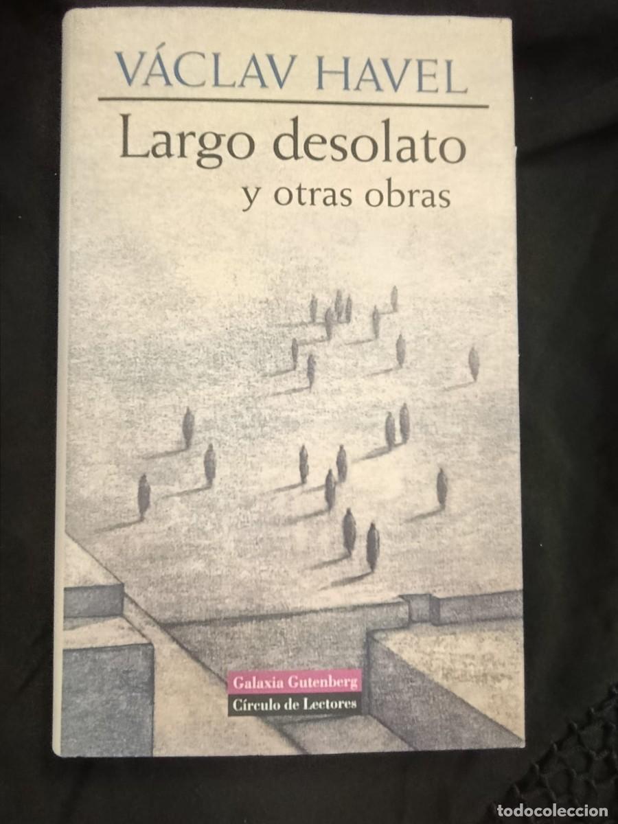 Libros de segunda mano: LARGO DESOLATO y otras obras - VACLAV HAVEL