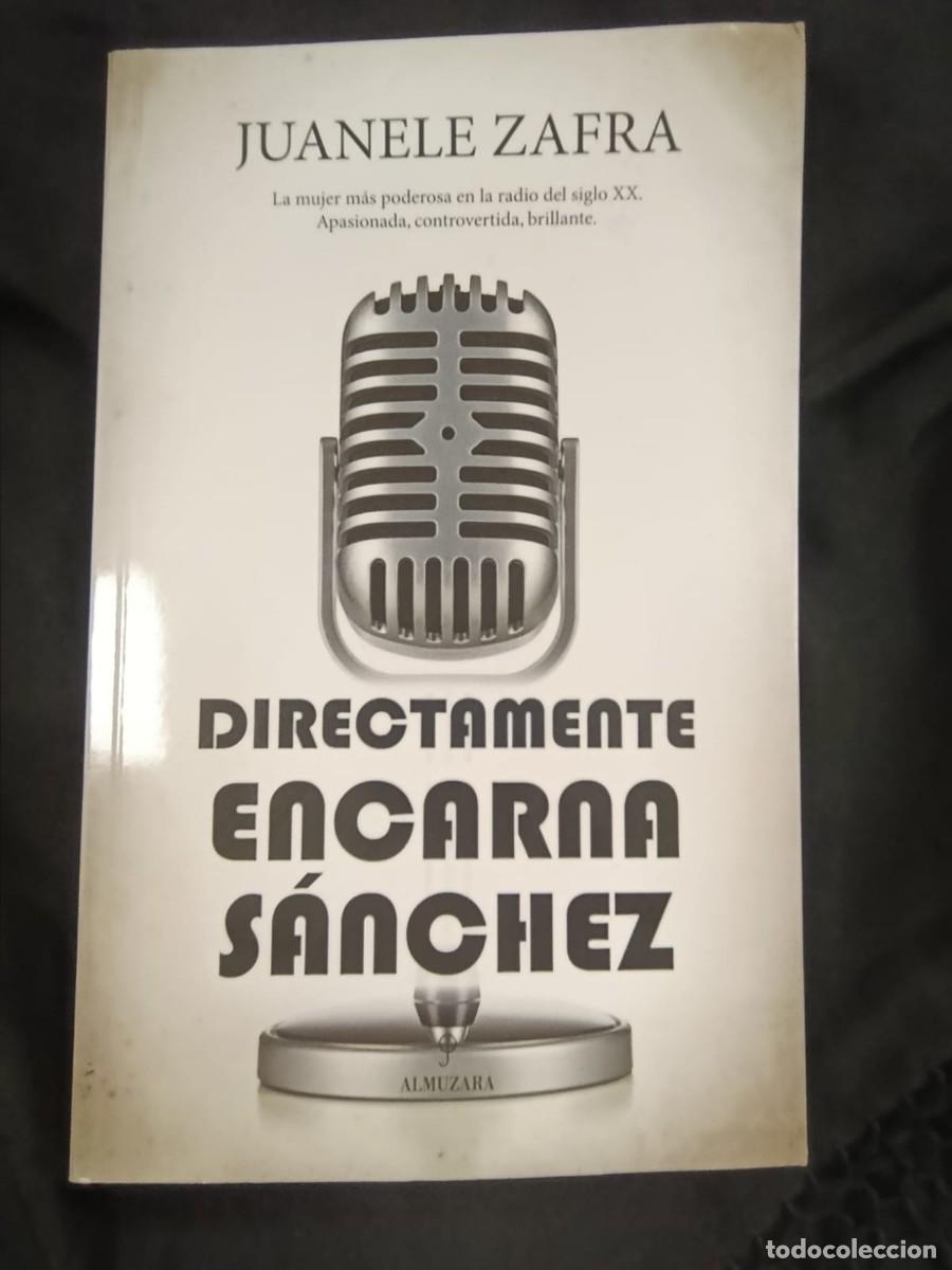 Libros de segunda mano: DIRECTAMENTE ENCARNA SANCHEZ - JUANELE ZAFRA