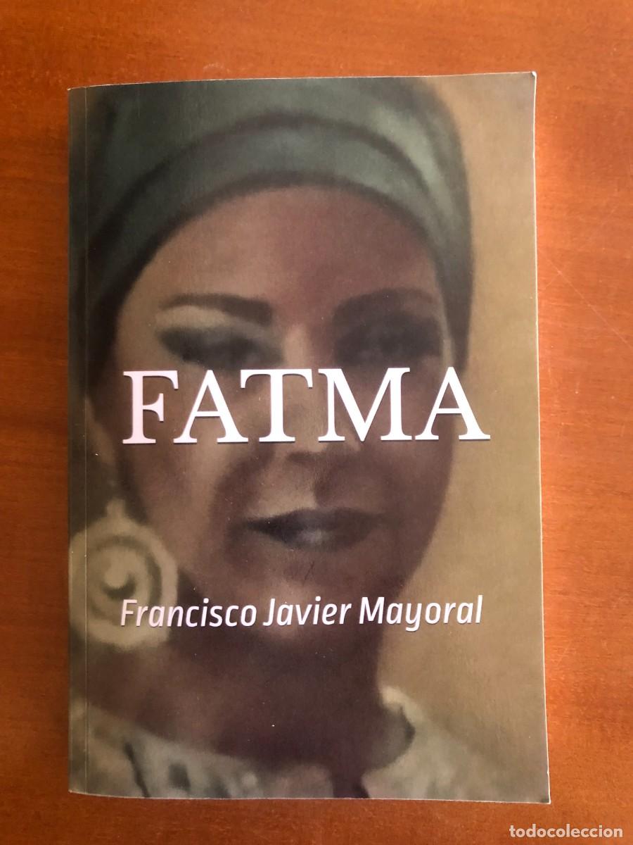 Libros de segunda mano: Fatma. Francisco Javier Mayoral