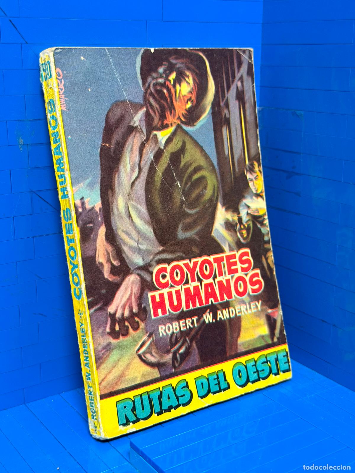 Gebrauchte B&uuml;cher: COYOTES HUMANOS &ndash; RUTAS DEL OESTE &ndash; ED. TORAY