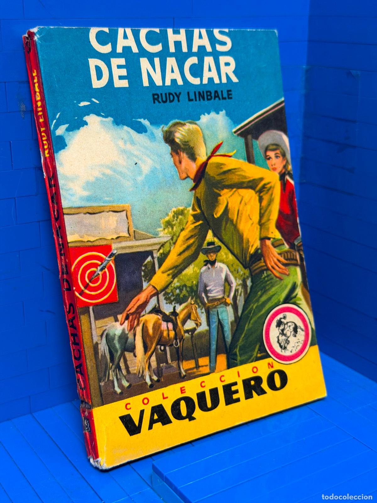 Libros de segunda mano: CACHAS DE NACAR &ndash; COLECCION VAQUERO &ndash; ED. BRUGUERA