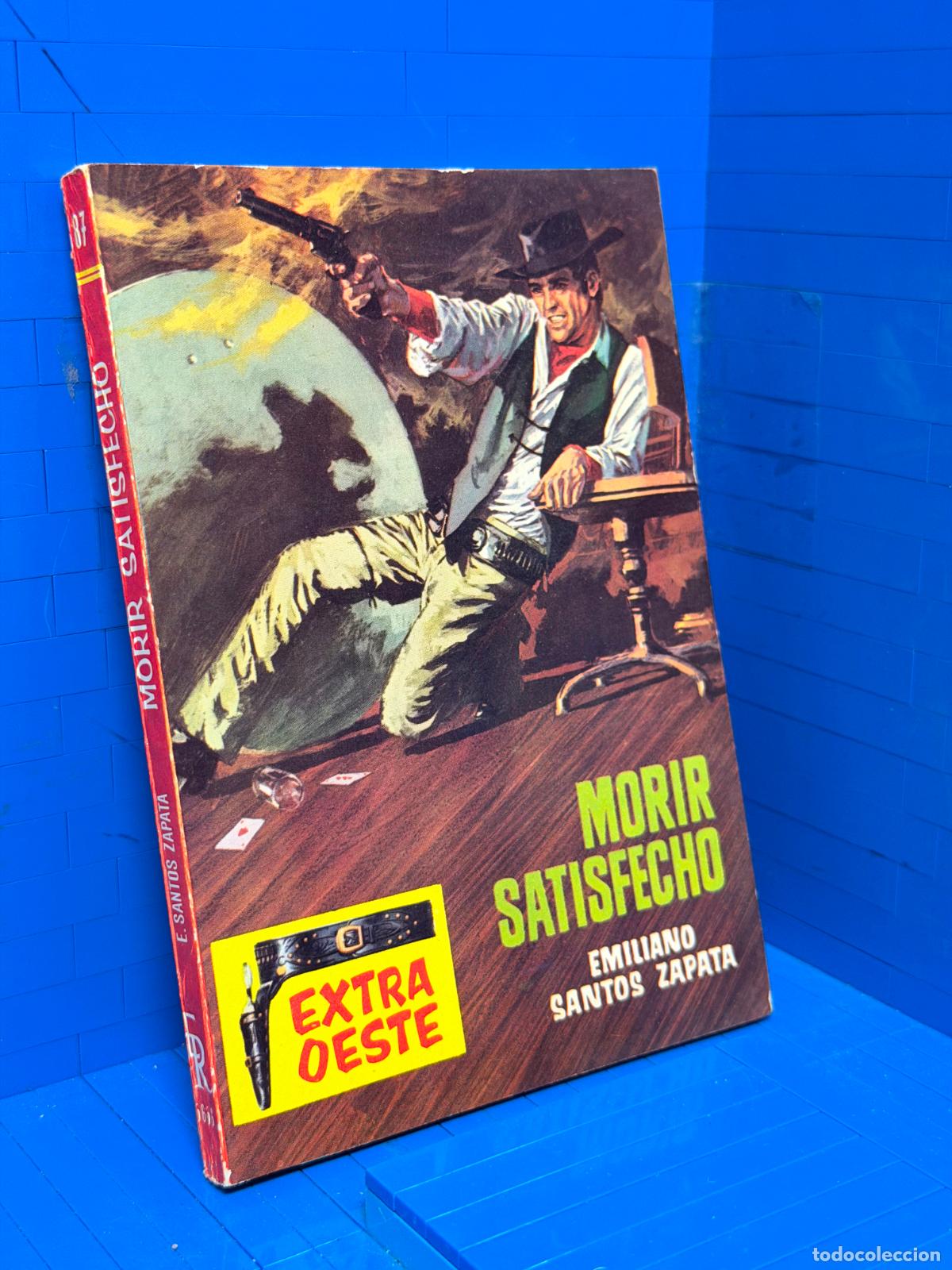 Libros de segunda mano: MORIR SATISFECHO &ndash; EXTRA OESTE &ndash; ED. ROLLAN