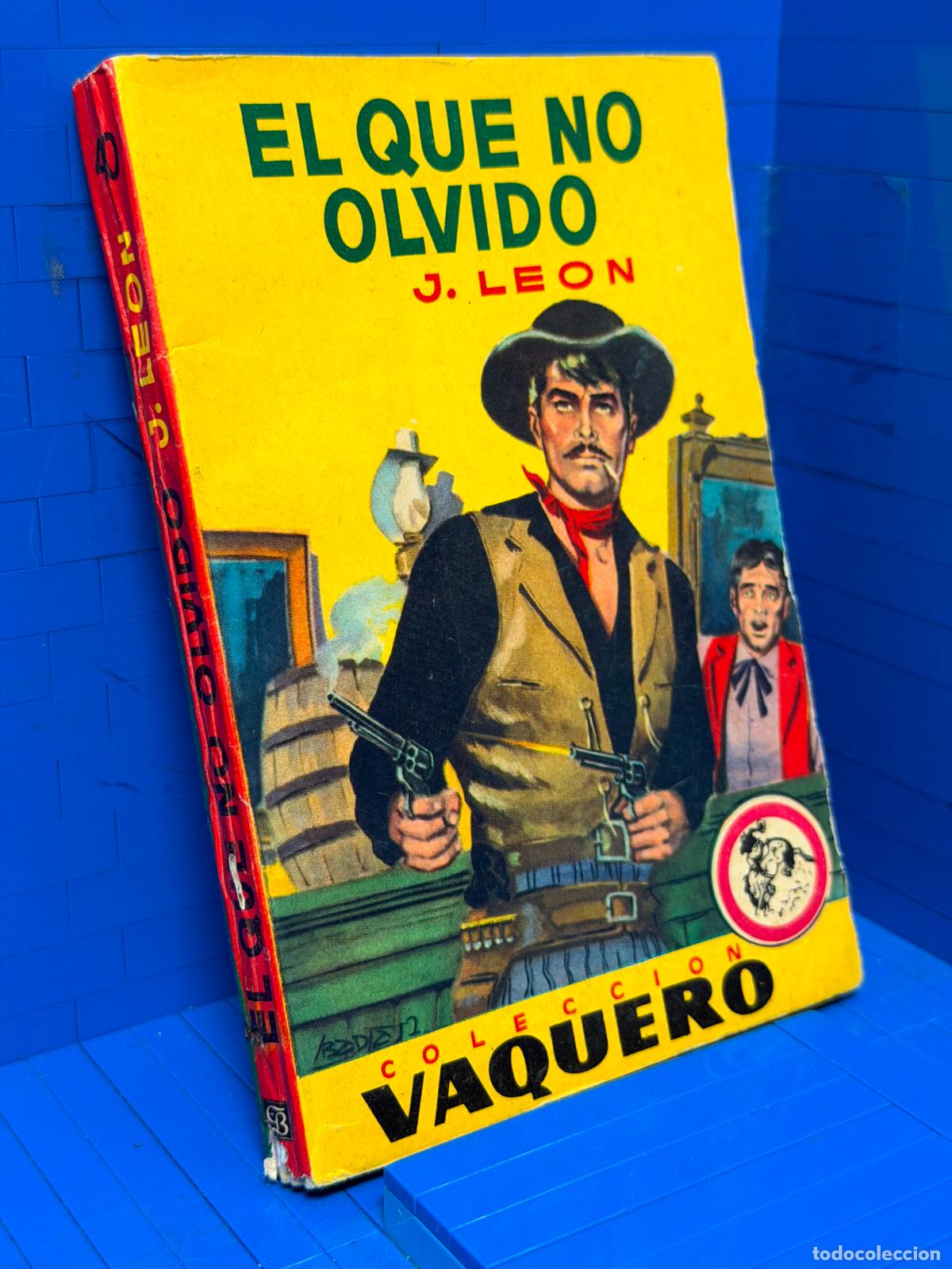 Libros de segunda mano: EL QUE NO OLVIDO &ndash; COLECCION VAQUERO &ndash; ED. BRUGUERA