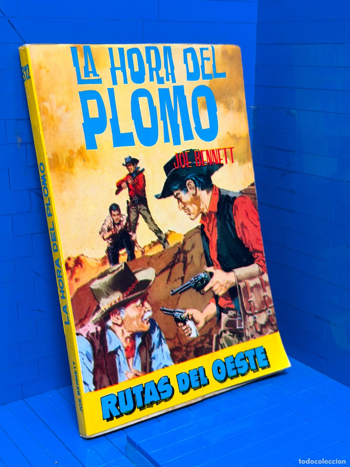 Libros de segunda mano: LA HORA DEL PLOMO &ndash; RUTAS DEL OESTE &ndash; ED. TORAY