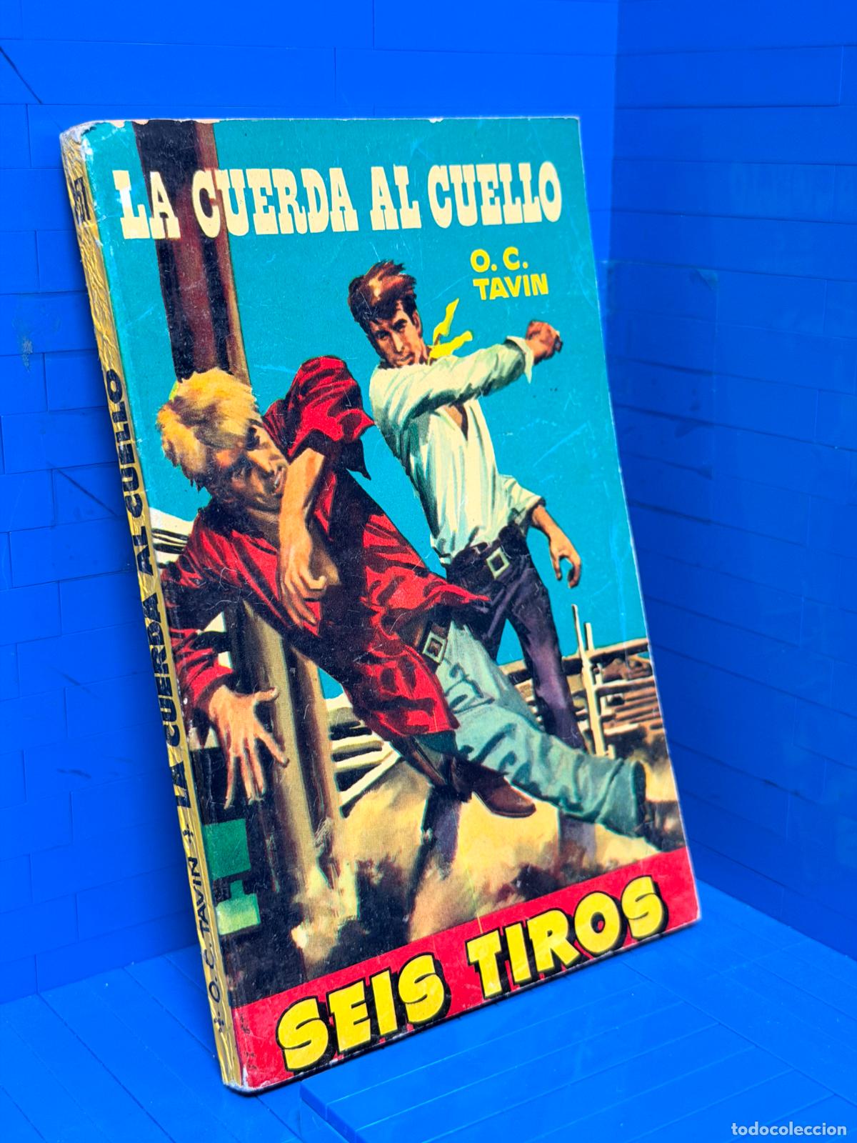 Libros de segunda mano: LA CUERDA AL CUELLO &ndash; 6 TIROS &ndash; ED. TORAY