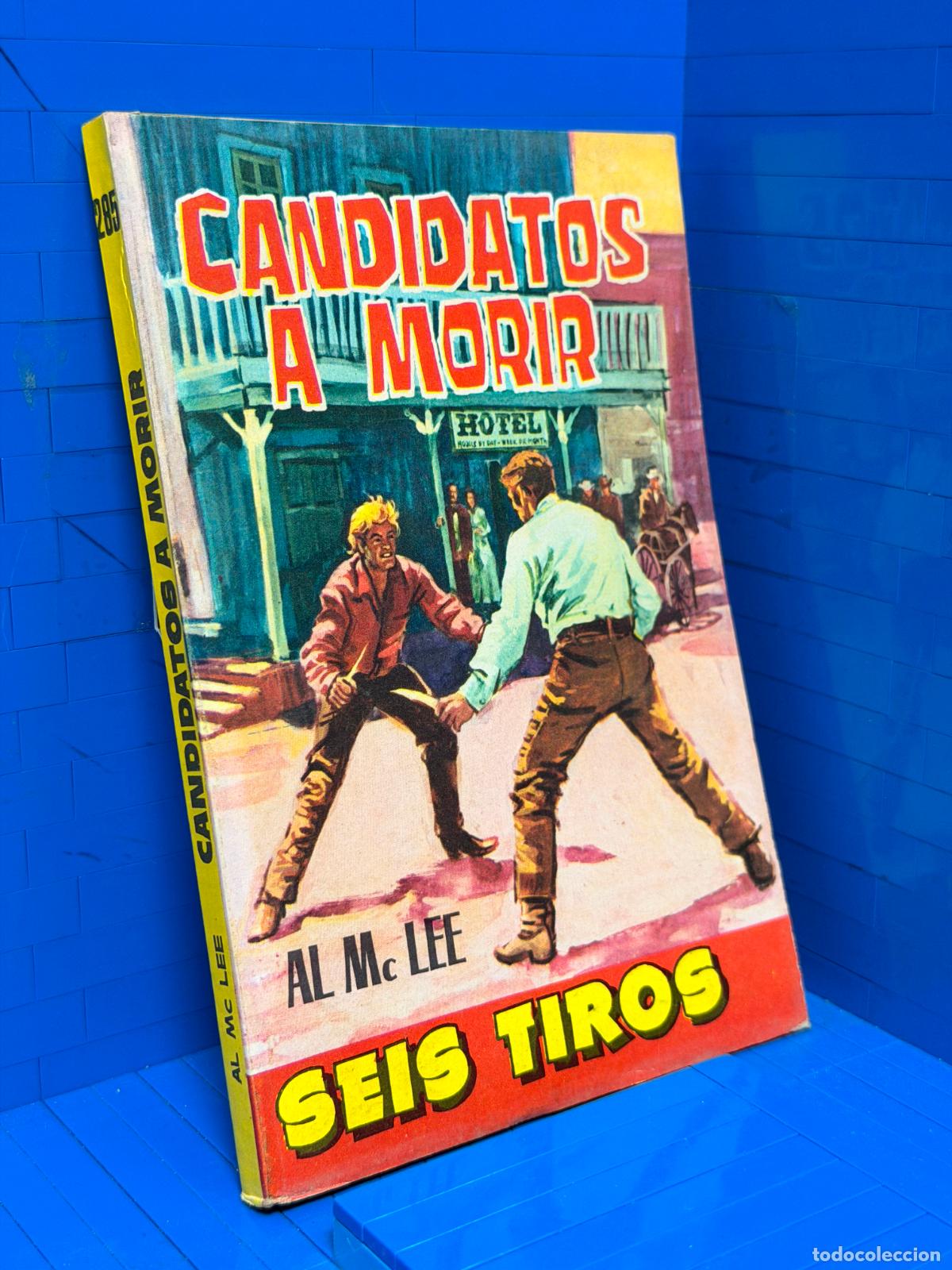 Libros de segunda mano: CANDIDATOS A MORIR &ndash; 6 TIROS &ndash; ED. TORAY