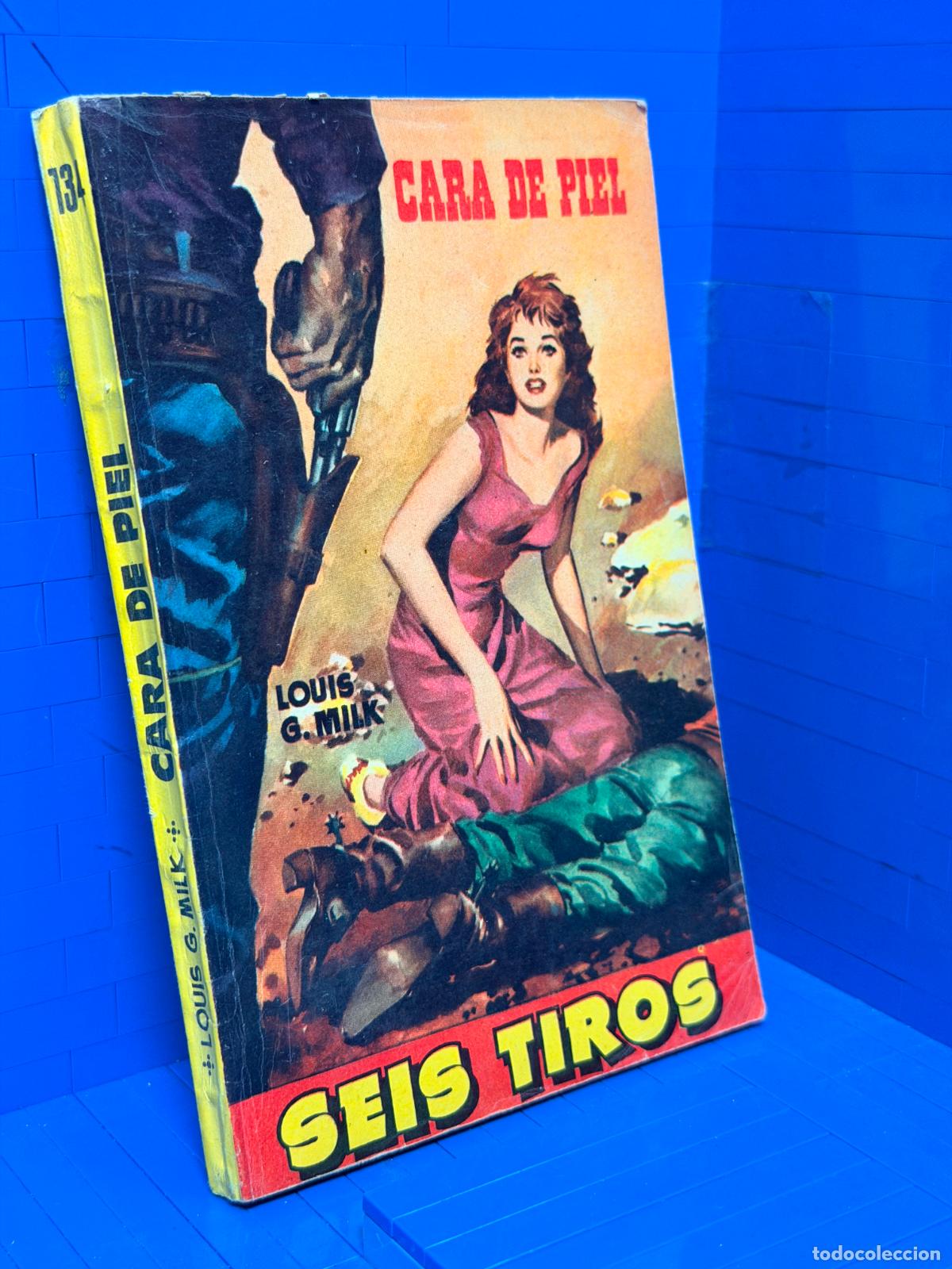 Libros de segunda mano: CARA DE PIEL &ndash; 6 TIROS &ndash; ED. TORAY