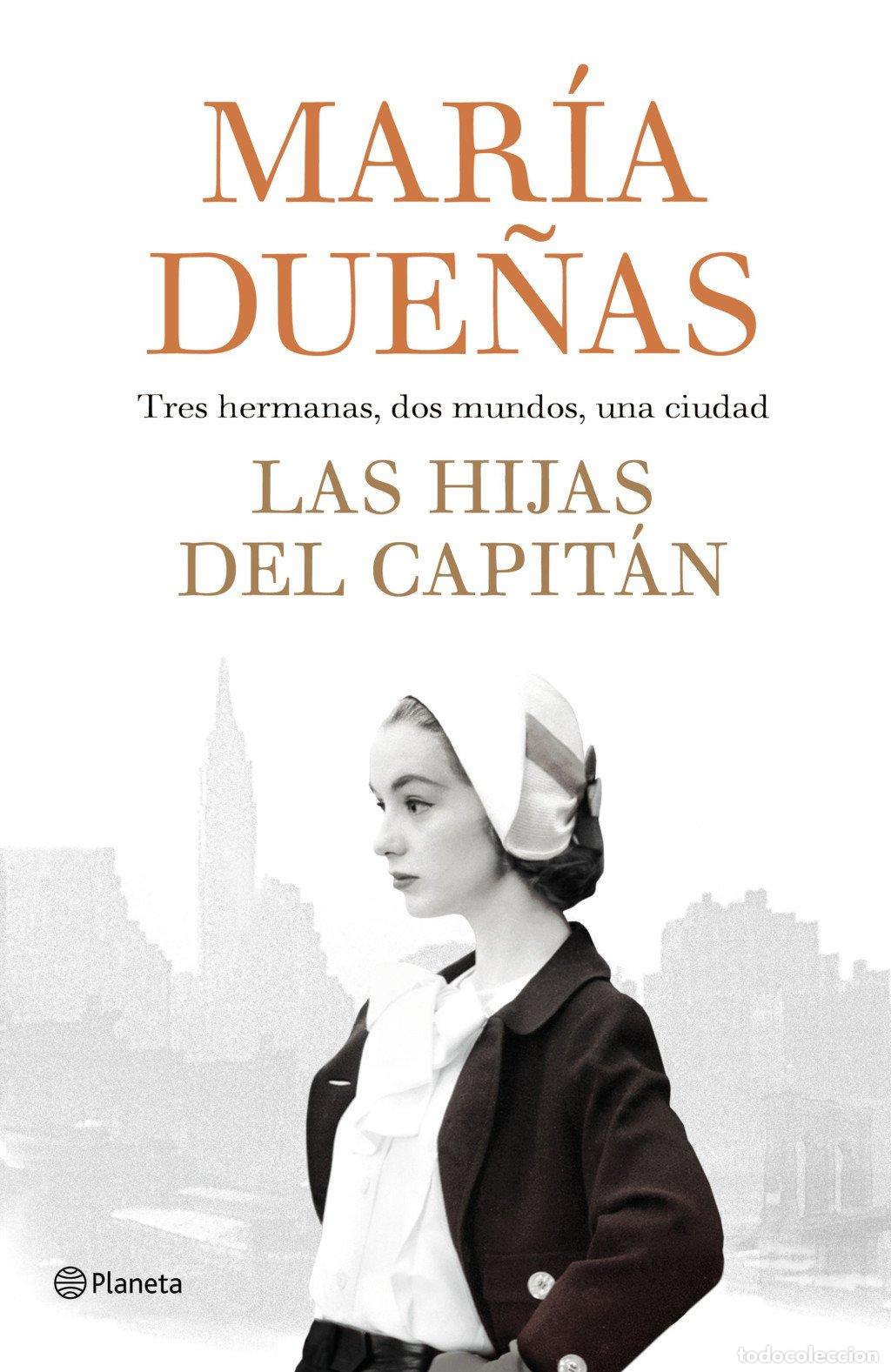 Libros de segunda mano: Las Hijas del Capit&aacute;n - Due&ntilde;as, Mar&iacute;a - Editorial Planeta - Autores Espa&ntilde;oles e Iberoamericanos, 08