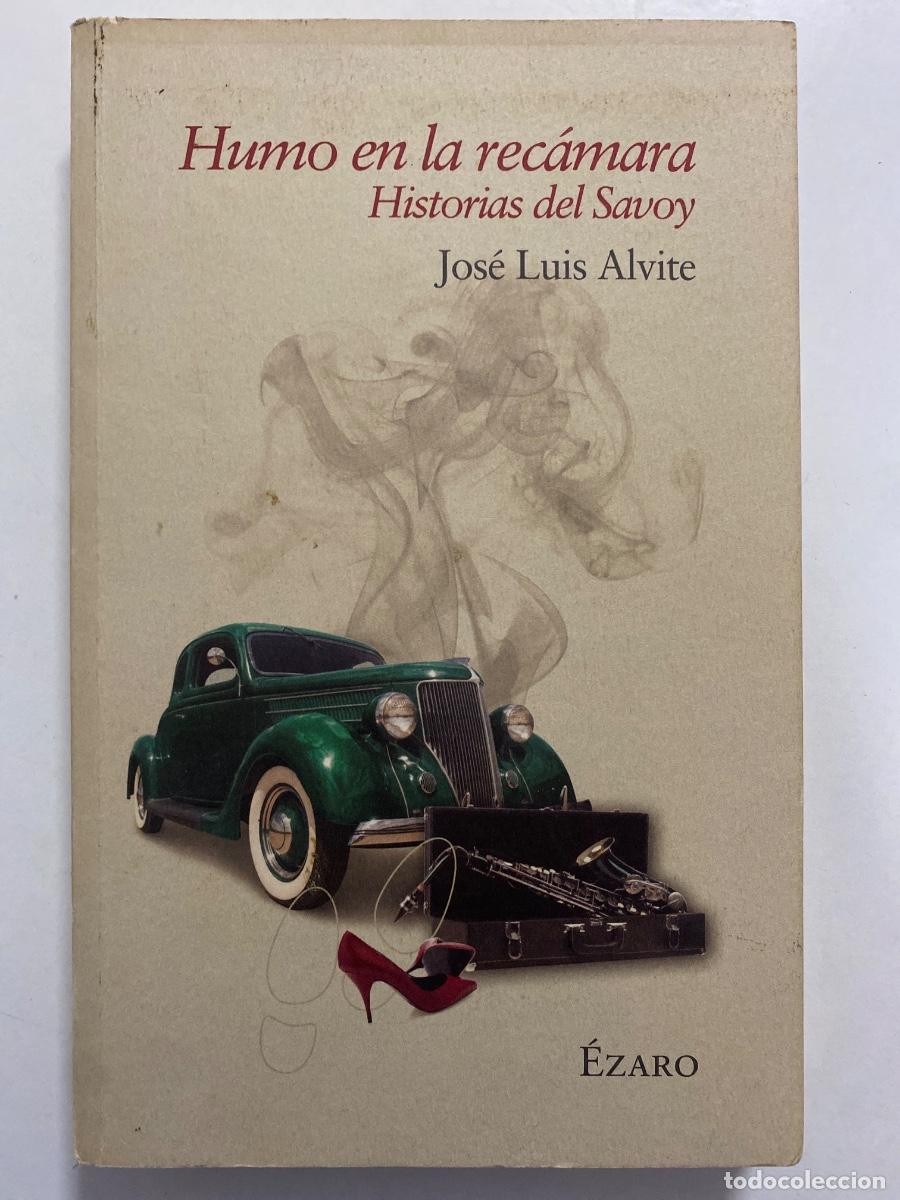 Libros de segunda mano: Humo en la rec&aacute;mara. Historias del Savoy. Jos&eacute; Luis Alvite. &Eacute;zaro Ediciones