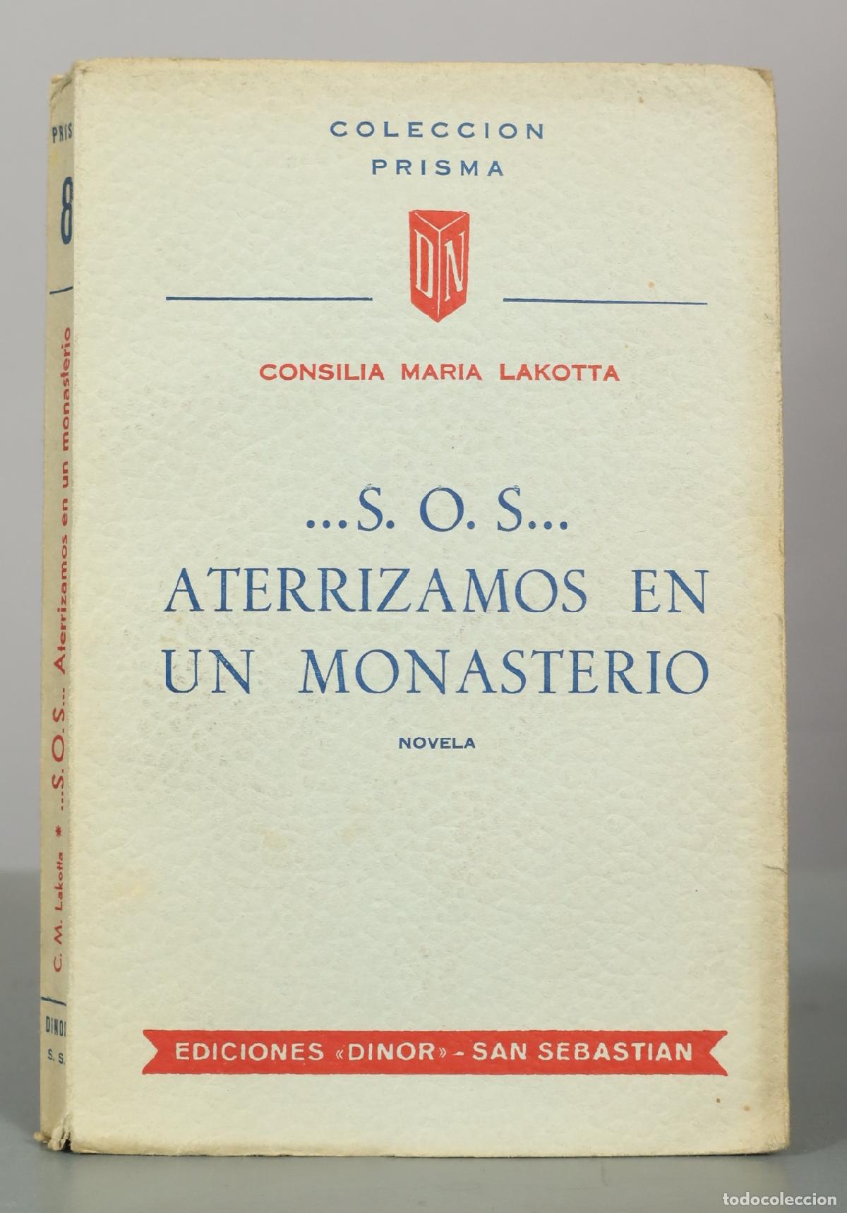 Libri di seconda mano: S.O.S. Aterrizamos en un monasterio - Consilia Maria Lakotta - Ediciones Dinor