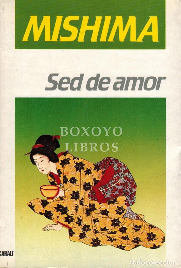 Libros de segunda mano: MISHIMA. Sed de amor