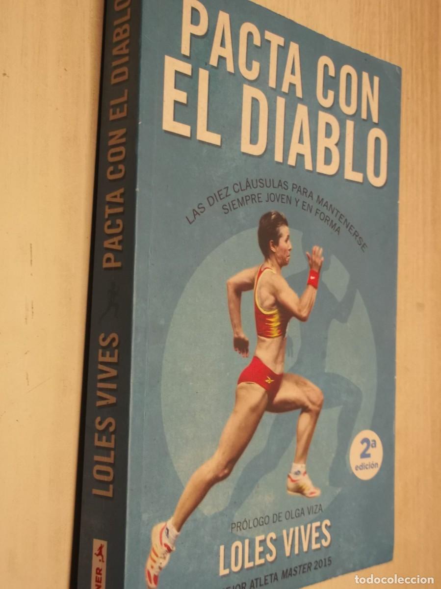Libros de segunda mano: Pacta con el diablo: Las 10 cl&aacute;usulas para mantenerse joven practicar deporte en plena forma Loles V