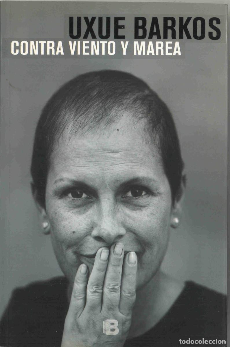 Libros de segunda mano: Uxue Barkos. Contra viento y marea. 2013