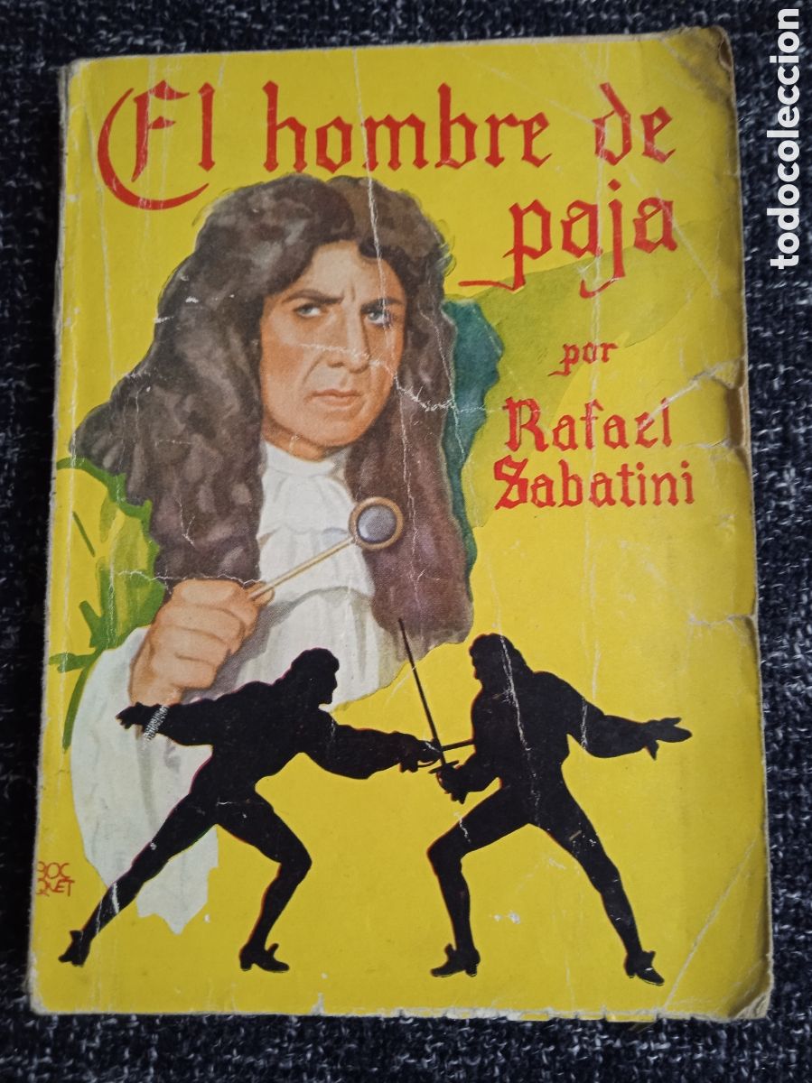 Libros de segunda mano: EL HOMBRE DE PAJA. / RAFAEL SABATINI. -ED. EDITORIAL MOLINO
