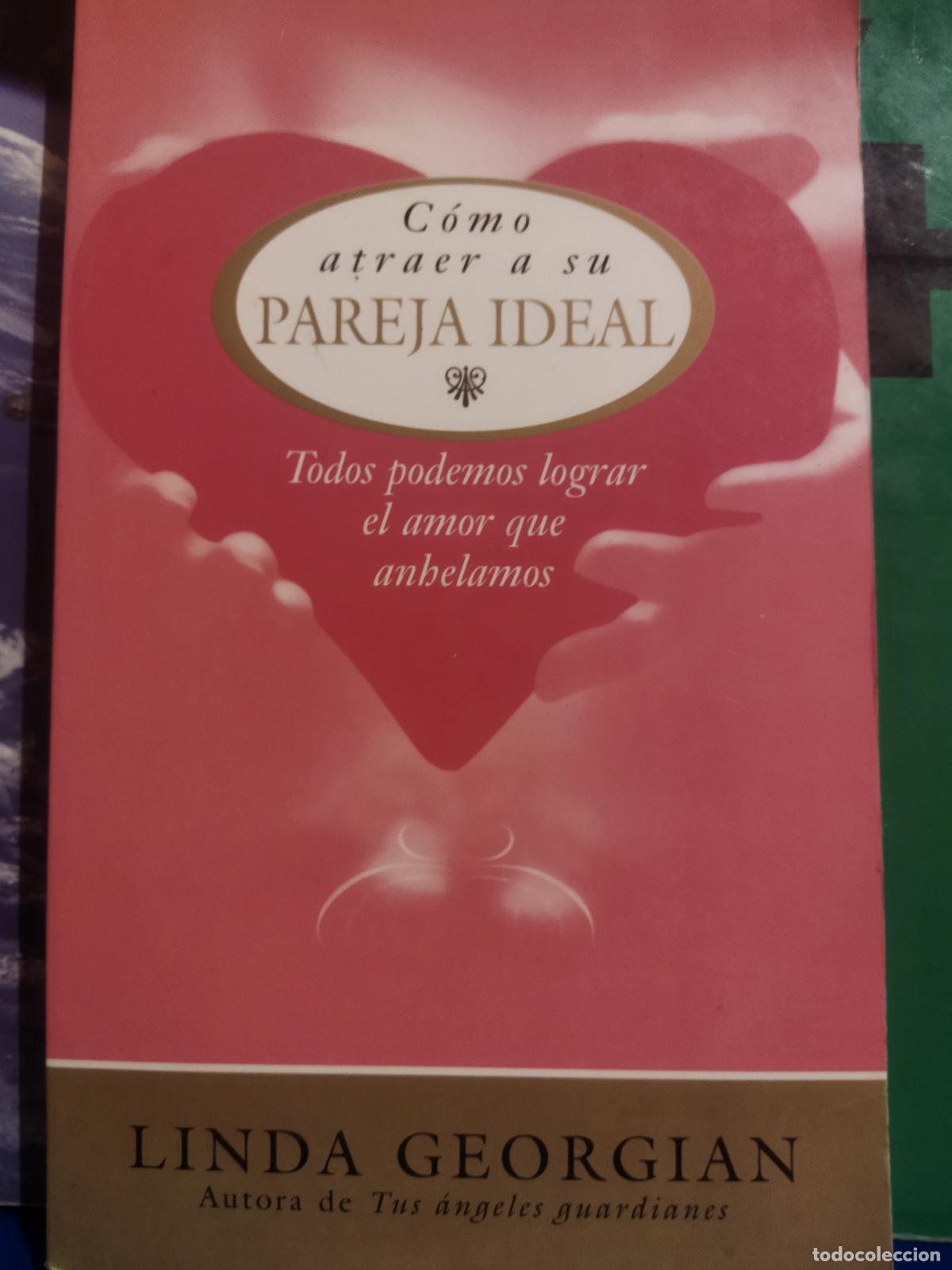 Libros de segunda mano: Como atraer s su pareja ideal linda Georgian