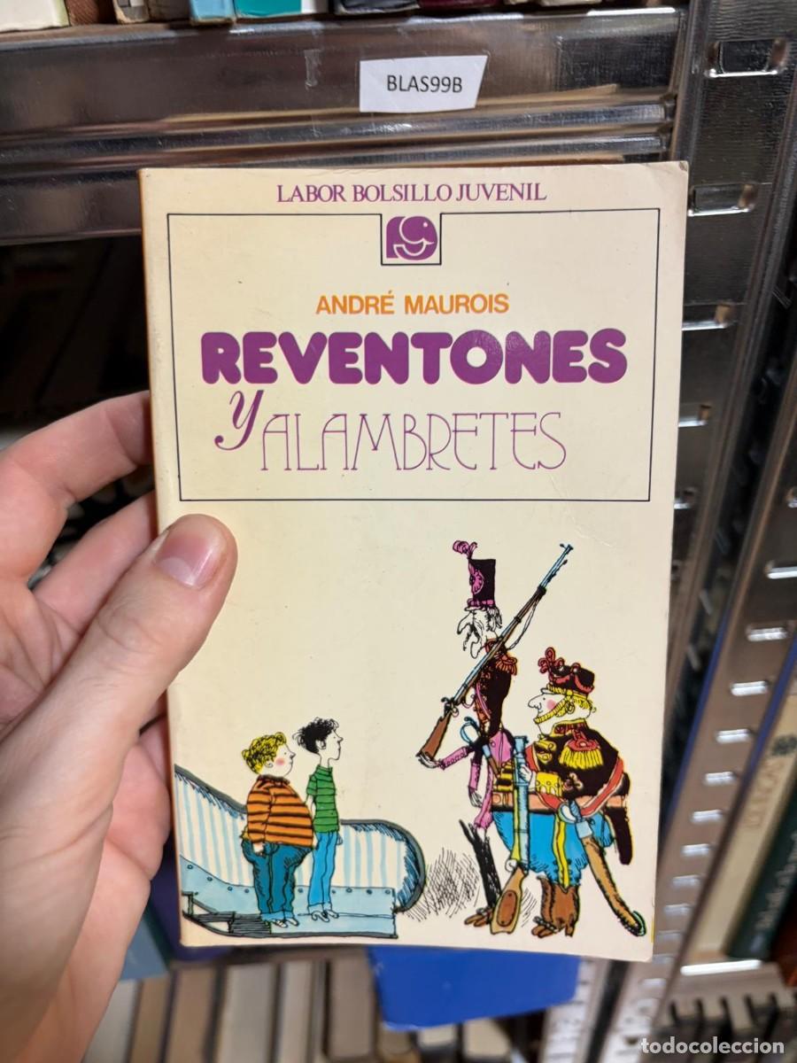 Libros de segunda mano: BLAS99B Andr&eacute; Maurois, Reventones y filambretas, Labor