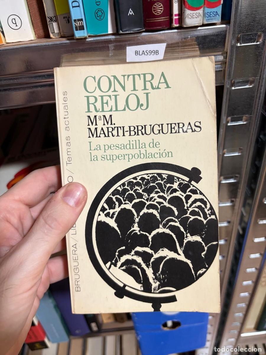Libros de segunda mano: BLAS99B M&ordf; M. Mart&iacute;-Bruguera, Contra reloj: La pesadilla de la superpoblaci&oacute;n, Bruguera