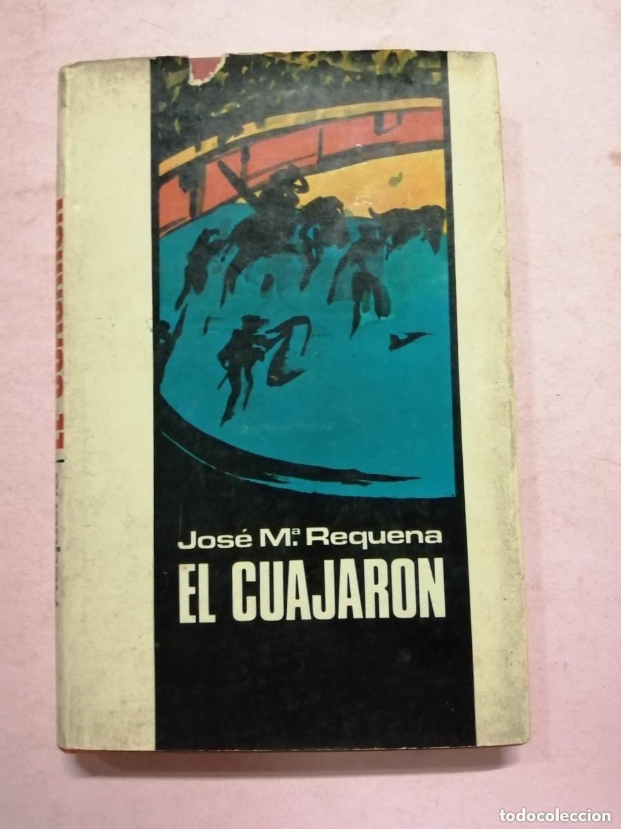Libros de segunda mano: Jos&eacute; Mar&iacute;s Requena - El cuajar&oacute;n Ed. Destino 5&ordf; edici&oacute;n 1972