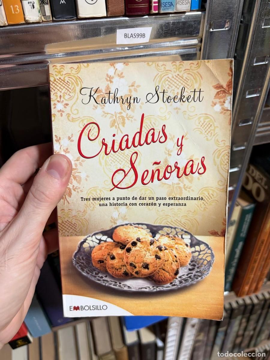 Libros de segunda mano: BLAS99B CRIADAS Y SE&Ntilde;ORAS &mdash; Kathryn Stockett &mdash; Embolsillo