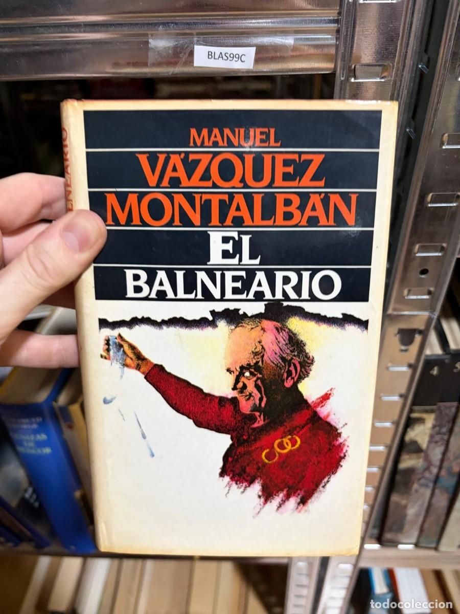 Libros de segunda mano: BLAS99C Manuel V&aacute;zquez Montalb&aacute;n, El balneario