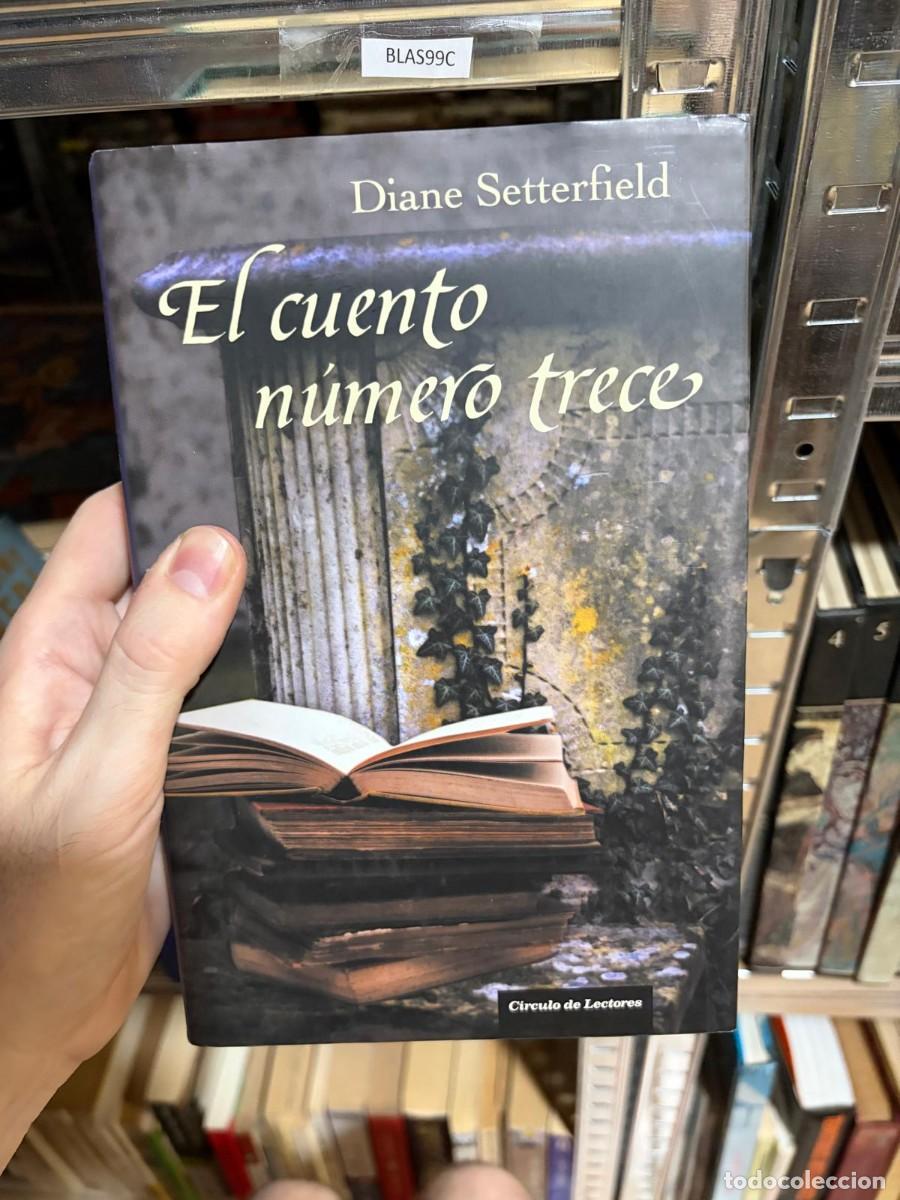 Libros de segunda mano: BLAS99C Diane Setterfield, El cuento n&uacute;mero trece, C&iacute;rculo de Lectores