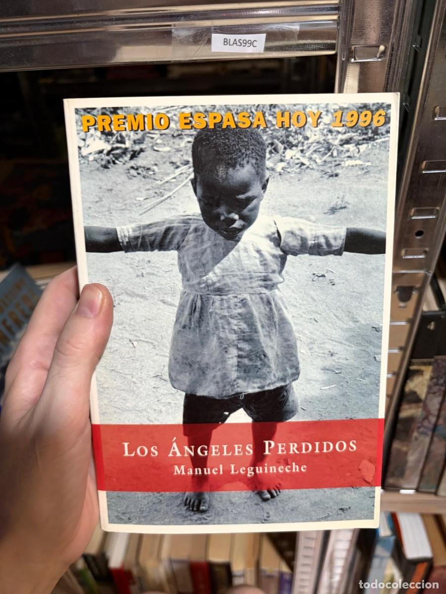 Libros de segunda mano: BLAS99C Manuel Leguineche, Los &aacute;ngeles perdidos, Espasa