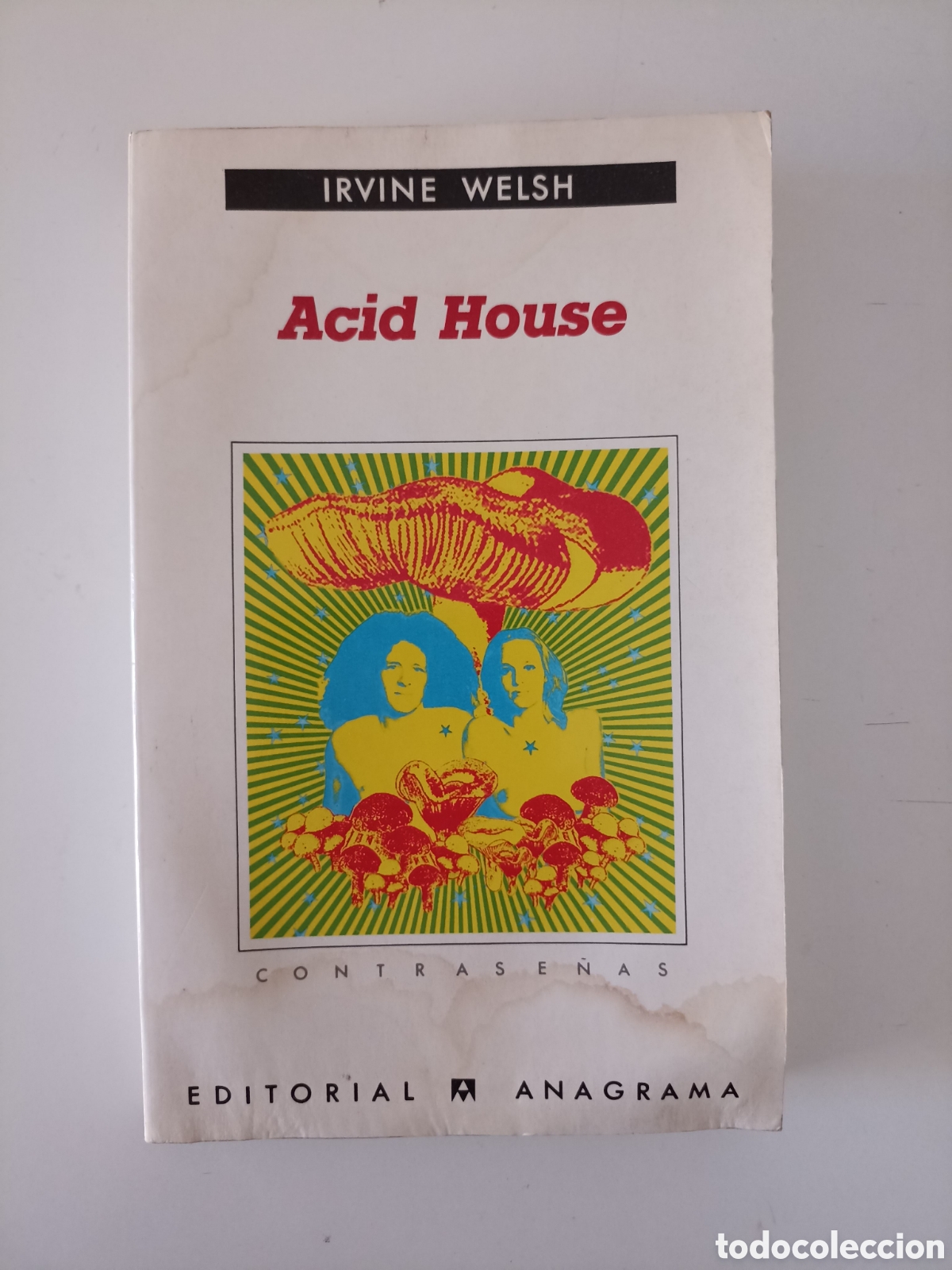 Libros de segunda mano: Irvine Welsh - Acid House (Anagrama, 1997) Contrase&ntilde;as. Primera edici&oacute;n
