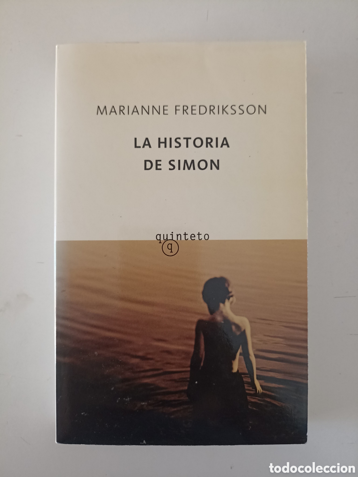 Libros de segunda mano: Marianne Fredriksson - La historia de Simon (Quinteto, Salamandra, 2004)