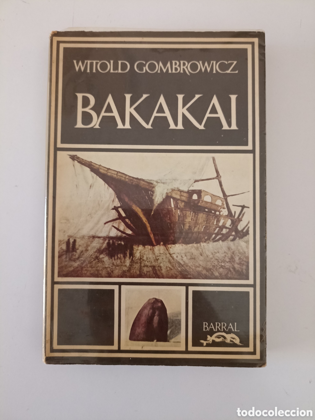 Libros de segunda mano: Witold Gombrowicz - Bakakai (Barral, 1974)